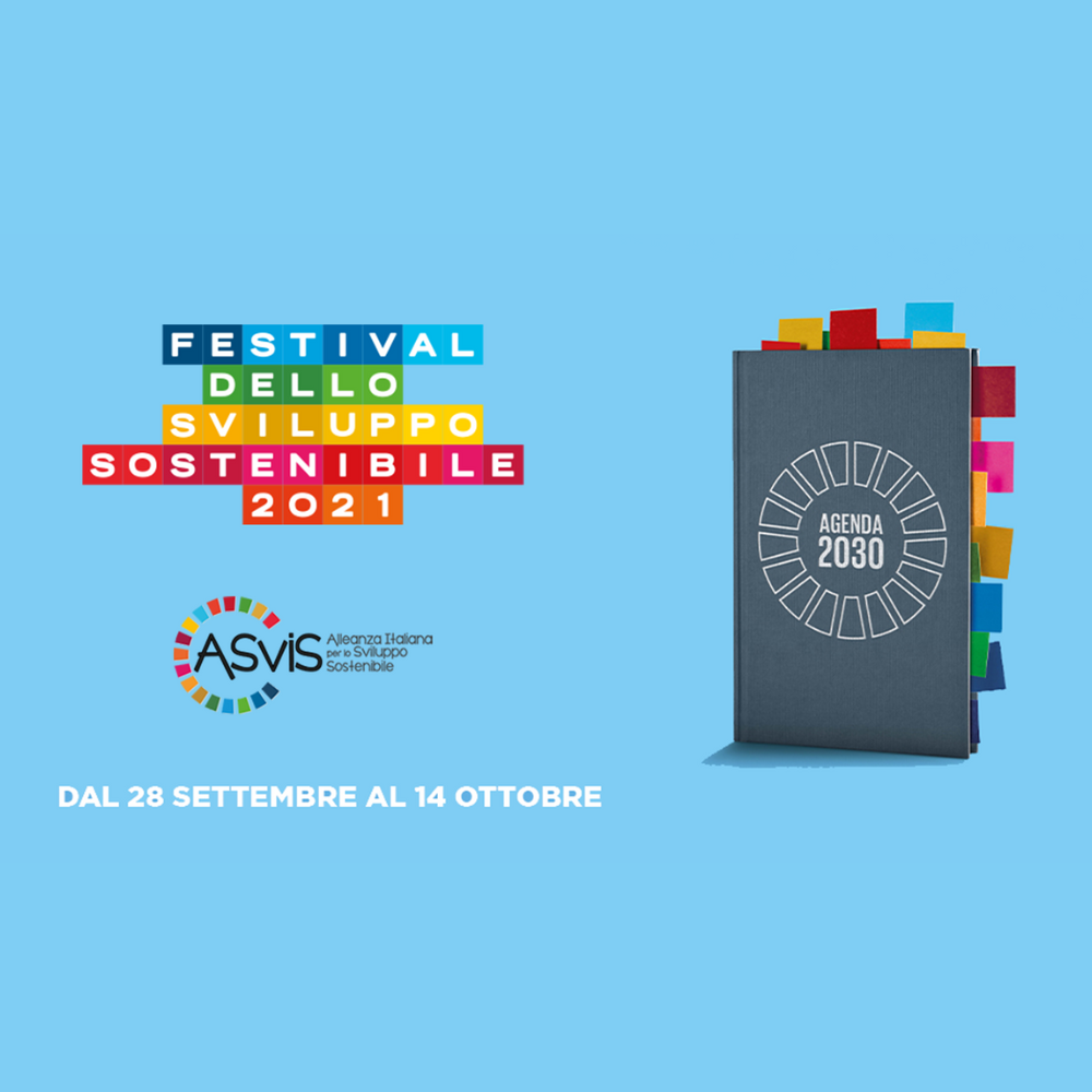 Dal 28 settembre al 14 ottobre 2021 – Festival dello Sviluppo Sostenibile